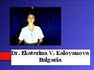 Dr. Ekaterina V. Kaloyanova