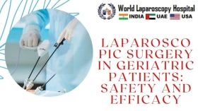 Laparoscopic Surgery in Geriatric Patients: Safety and Efficacy