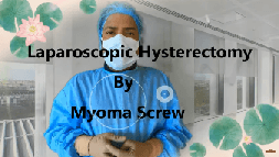 Total Laparoscopic Hysterectomy by Myoma Screw Without Uterine Manipulator