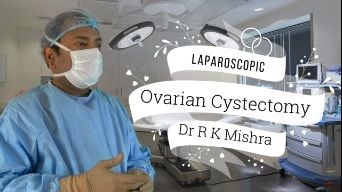 लैप्रोस्कोपी से ओवेरियन सिस्ट की सर्जरी कैसे की जाती है और दूरबीन सर्जरी के क्या फायदे है।