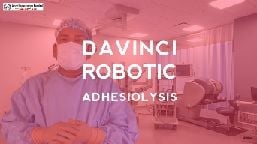 Davinci Robotic Adhesiolysis Surgery with Application of Interceed