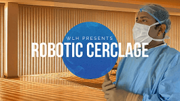 Robotic Cerclage for Cervical insufficiency