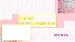 Bilateral Salpingo-oophorectomy for Ovarian Mass with Transvaginal Retrieval