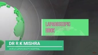 Access Technique and Optimal Position of Ports in Laparoscopy - Lecture by Dr R K Mishra