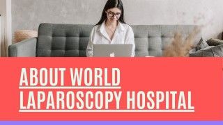 Advancing Surgical Skills: Laparoscopic Training Convocation at World Laparoscopy Hospital