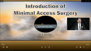 Mistakes and Errors in Minimal Access Surgery Lecture by Dr R K Mishra
