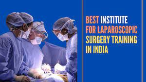 Institutes in India where laparoscopic and robotic surgery training is available.