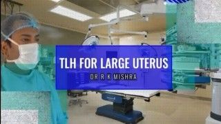 DR R K Mishra Live Stream Lecture on Total Laparoscopic Hysterectomy