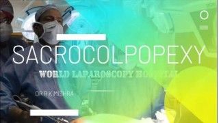 Laparoscopic Vesicovaginal Fistula Repair Lecture by Dr R K Mishra