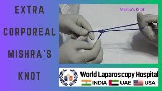 Mastering the Extra Corporeal Mishra's Knot: Advanced Knot-Tying Techniques.