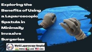 Maximizing Minimally Invasive Surgeries: The Laparoscopic Spatula Advantage