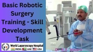 Develop Your Robotic Surgery Skills: Basic Robotic Surgery Training with Skill Development Tasks