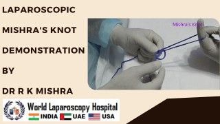 Discover Laparoscopic Mishra's Knot with Dr. R K Mishra: Unveiling the mastery of precise