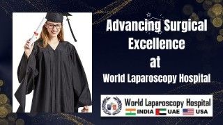 Celebrating Excellence: Laparoscopic Training Convocation at World Laparoscopy Hospital