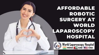 Affordable Robotic Surgery at World Laparoscopy Hospital | Advanced da Robotic Surgery Care in India