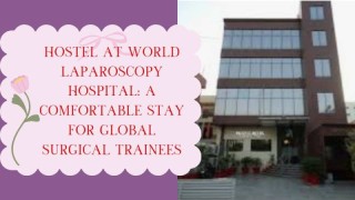 Hostel of World Laparoscopy Hospital