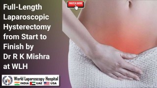 Total Laparoscopic Hysterectomy (TLH) | Uterus Removal Surgery by Dr. R.K. Mishra