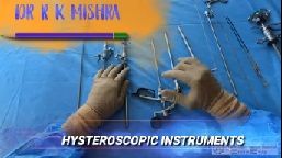 How to Use Hysteroscopy Instruments?