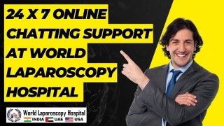 World Laparoscopy Hospital: Connect Anytime, with 24x7 Online Chatting Support