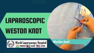 Master the Art of Laparoscopic Surgery with the Weston Knot Technique: Join Our Course Today