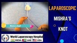 Mastering the Laparoscopic Mishra's Knot:  Advanced Suturing Techniques