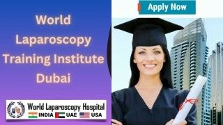 Laparoscopic Surgery Training in Dubai: Enhancing Surgical Skills and Expertise