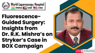 Dr. R.K. Mishra on Stryker’s Fluorescence-Guided Surgery in Case in BOX