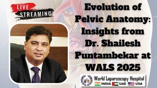 Evolution of Pelvic Anatomy: Insights from Dr. Shailesh Puntambekar at WALS 2025