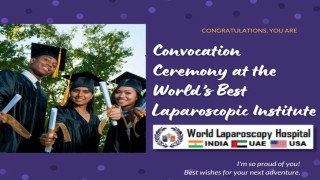Honoring Excellence: May 2025 Convocation at the World’s Premier Laparoscopic Institute