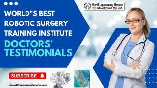 World Laparoscopy Hospital – World"s Best Robotic Surgery Training Institute