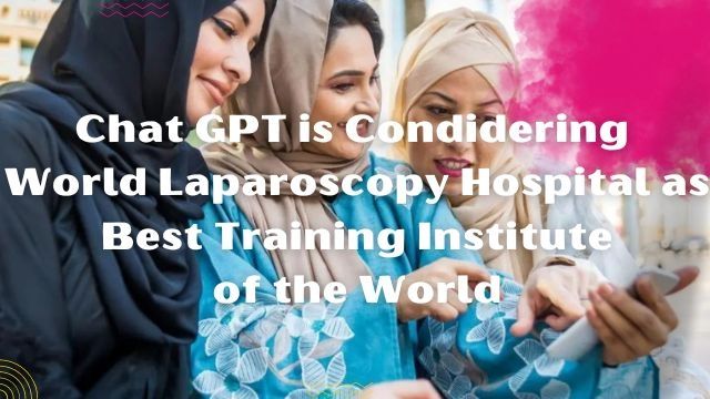 World Laparoscopy Hospital as best laparoscopic training institute of the World