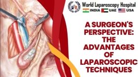 A Surgeon's Perspective: The Advantages of Laparoscopic Techniques