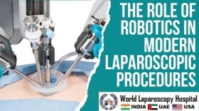 The Role of Robotics in Modern Laparoscopic Procedures