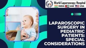 Laparoscopic Surgery in Pediatric Patients: Special Considerations