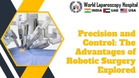 Precision and Control: The Advantages of Robotic Surgery Explored