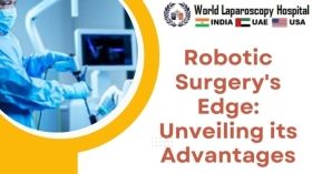 Robotic Surgery's Edge: Unveiling its Advantages