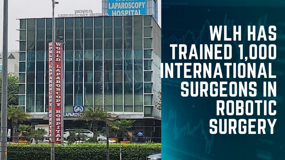 Under Dr. R K Mishra's Leadership, World Laparoscopy Hospital Achieves Global Milestone by Training 1,000 International Surgeons in Robotic Surgery