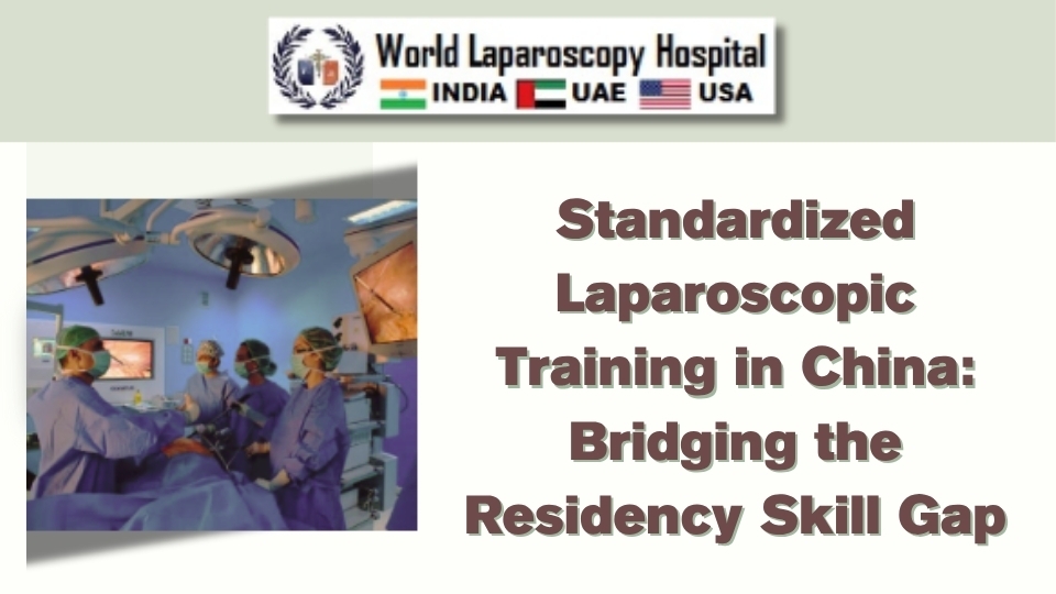 Standardized Laparoscopic Training in China: Bridging the Residency Skill Gap
