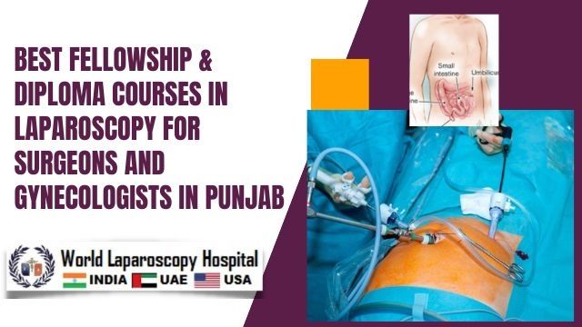 Laparoscopic Surgery Training in Punjab – Learn from India’s Leading Experts