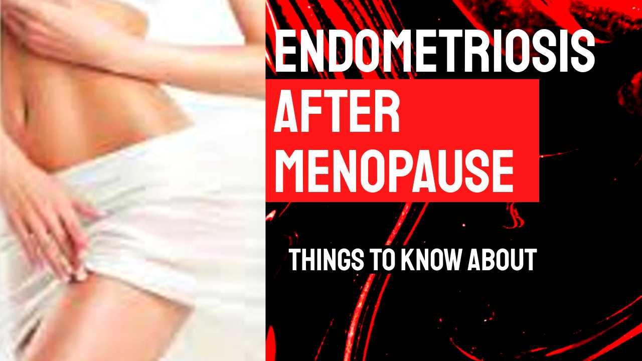 Endometriosis After Menopause