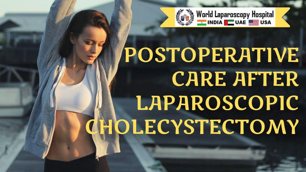 Postoperative Care After Laparoscopic Cholecystectomy